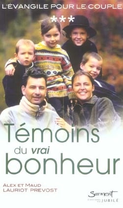 L'evangile pour le couple - temoins du vrai bonheur - tome 3