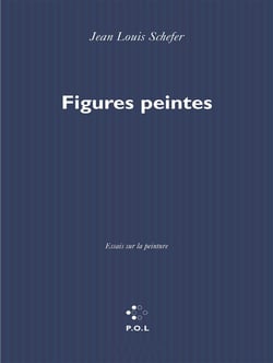 Figures peintes - essais sur la peinture