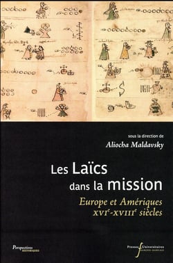 Les laïcs dans la mission - Europe et Amériques - XVI-XVIIIe siècle