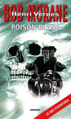 Bob morane - poison blanc