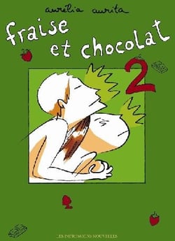 Fraise et chocolat Tome 2
