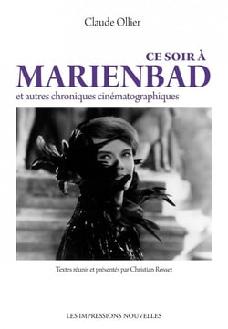 Ce soir à marienbad  et autres chroniques cinématographique