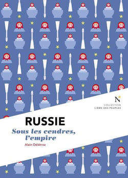 Russie - sous les cendres, l'empire