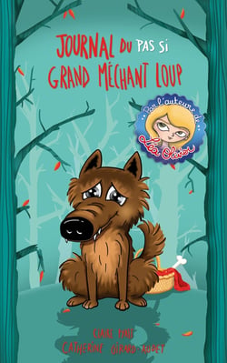 L'envers des contes Tome 2 : journal du pas si Grand Méchant Loup
