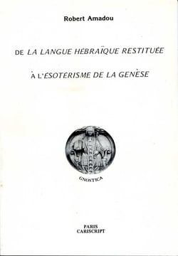 De la langue hebraique restituee a l esoterisme de la genese