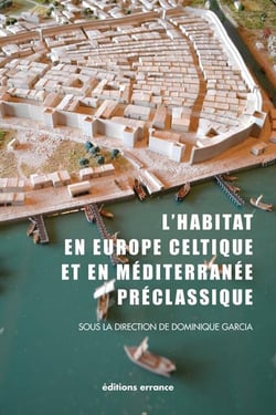L'habitat en Europe celtique et en Méditerranée préclassique - domaines urbains