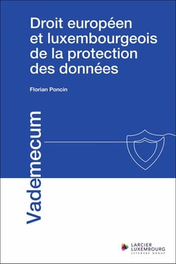 Droit européen et luxembourgeois de la protection des données