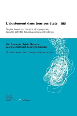 L' Ajustement dans tous ses états : Règles, émotions, distance et  engagement dans les activités éducatives d'un centre de jour