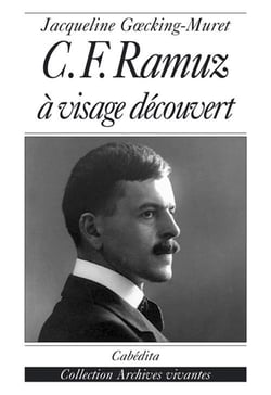 C.F.RAMUZ, A VISAGE DECOUVERT