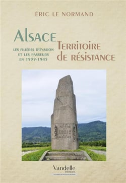 Alsace territoires de résistance - les filières d'évasion et les passeurs en 1939-1945