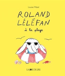Roland Léléfant à la plage