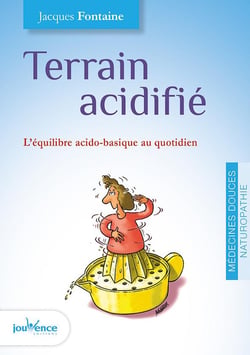 Terrain acidifié - petit manuel de détoxication acidobasique