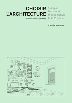 Choisir l'architecture : Critique, histoire et théorie depuis le XIXe siècle (2e édition)