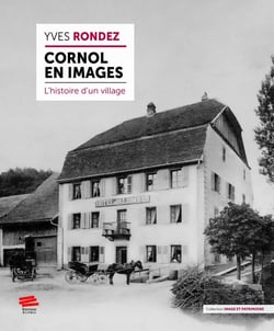 Cornol en images : L'histoire d'un village