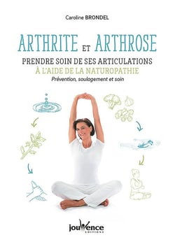 Arthrite et arthrose : prendre soin de ses articulations à l'aide de la naturopathie