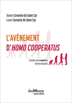 L'avènement d'homo cooperatus : l'avenir sera coopérant (ou ne sera pas)