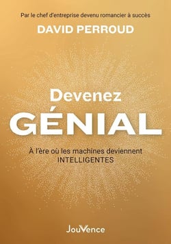 Devenez génial : À l'ère ou les machines deviennent intelligentes