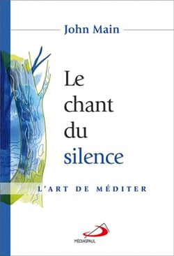 Le chant du silence - l'art de méditer