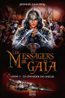 Les messagers de Gaia Tome 7 - le chevalier de cristal
