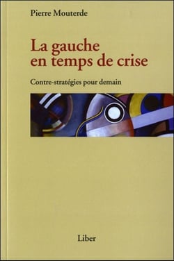 La gauche en temps de crise - contre-stratégies pour demain