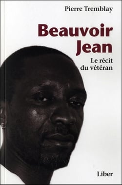 Beauvoir Jean - le récit du vétéran