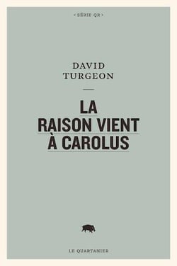 La raison vient à carolus