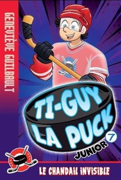Ti-Guy La Puck junior Tome 7 : Le chandail invisible