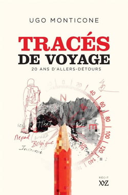 Traces de voyage - 20 ans d'allers-retours