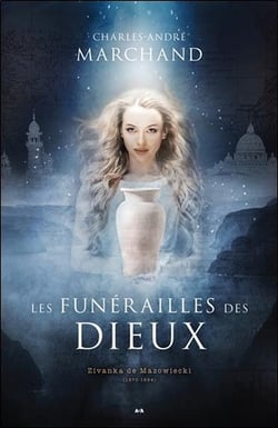 Les funérailles des dieux t.1 - Zivanka de Mazowiecki