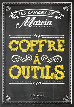 Les cahiers de Marcia : coffre à outils