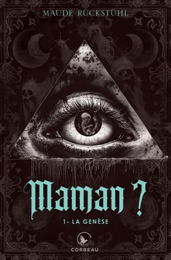 Maman ? v 01 la genese