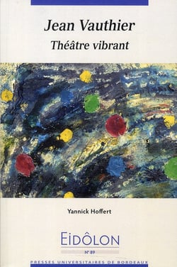 Eidôlon Tome 89 : Jean Vauthier - théâtre vibrant
