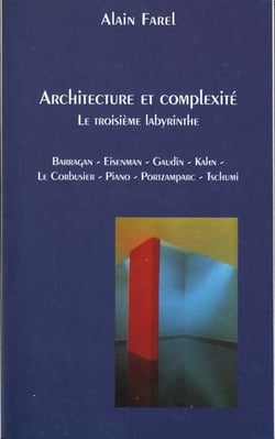 Le troisieme labyrinthe - architecture et complexite