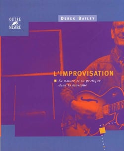 L'improvisation - sa nature et sa pratique dans la musique