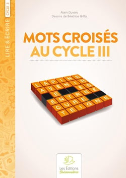 Lire & écrire : cycle 3 - mots croisés