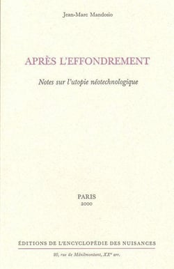 Après l'effondrement - notes sur l'utopie néotechnologique