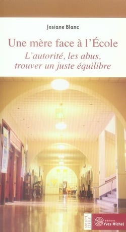 Une mère face à l'école - l'autorité, les abus, trouver un juste équilibre
