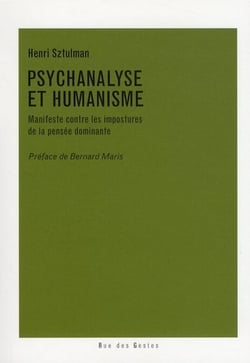 Psychanalyse et humanisme - manifeste contre les impostures de la pensée dominante