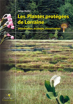 Les plantes protégées de lorraine - distribution, écologie, conservation