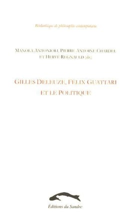 Gilles Deleuze, Félix Guattari et le politique