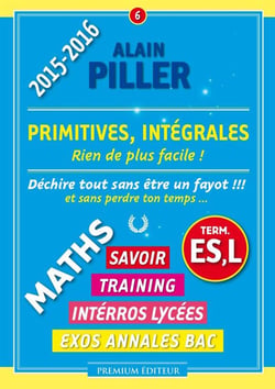 Primitives, intégrales - mathématiques - terminales ES, L (édition 2014-2015)