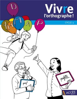 Viv(r)e l'orthographe cycle 3