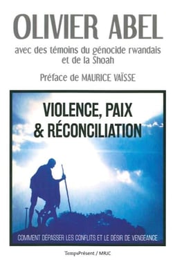 Violence, paix et réconciliation - comment dépasser les conflits et le désir de vengeance
