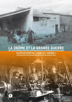 La Drôme et la Grande Guerre - un département du "Front de l'arrière"