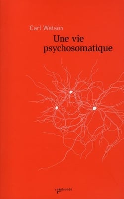 Une vie psychosomatique
