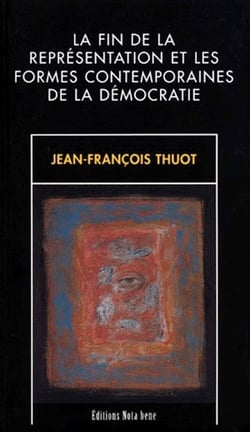 La fin de la représentation et les formes contemporaines de la démocratie