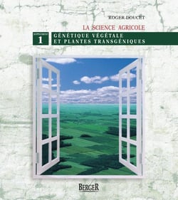 La science agricole Tome 1 - génétique végétale et plantes transgéniques