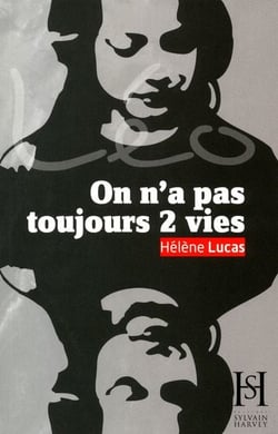 On n'a pas toujours 2 vies