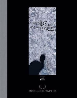 Le poids de nos traces. tirage de tete
