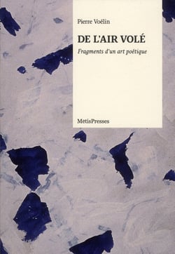 De l'air volé - fragments d'un art poétique